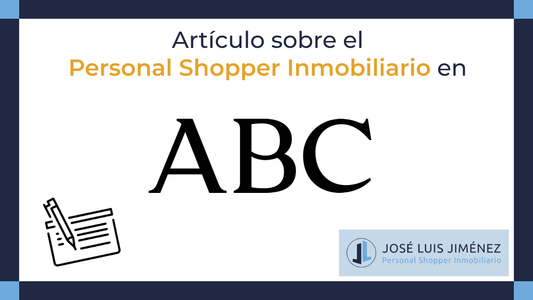 ABC nos presenta al Personal Shopper Inmobiliario como un el traje a medida del comprador inmobiliario