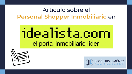 Idealista.com resalta cuatro motivos para contratar un Personal Shopper Inmobiliario